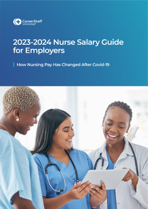 2023 2024 Nurse Salary Guide For Employers CareerStaff   Nurse Salary Guide Cover 2023 2024 